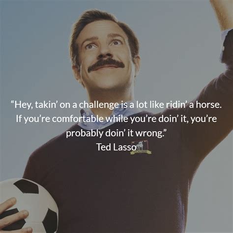 Ted Lasso Quotes That Will Change Your Life Movie Quotes Funny Ted