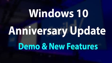 Windows 10 Anniversary Update Demo And New Features Youtube