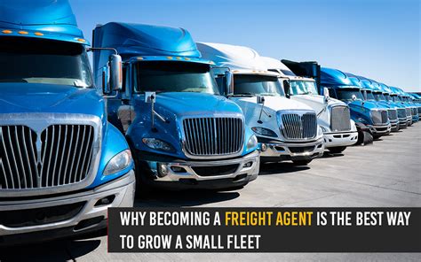 Why Becoming A Freight Agent Is The Best Way To Grow A Small Fleet