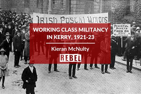 Working Class Militancy In Kerry 1921 1923 Rebel