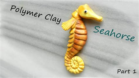 Polymer Clay Seahorse Part 1 Youtube