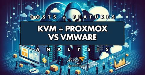 Proxmox KVM Vs VMware Acmtix Com