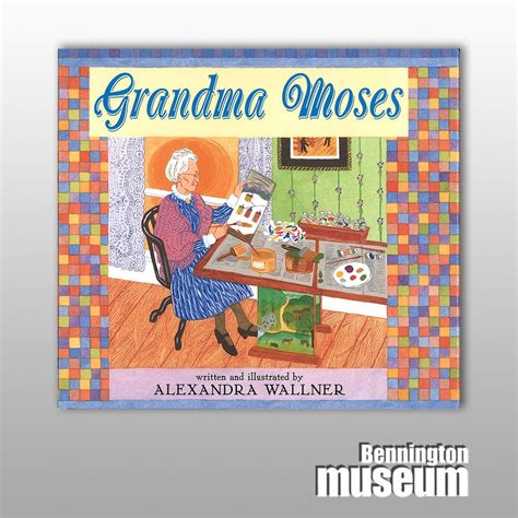 Grandma Moses Book Grandma Moses Bennington Museum Store