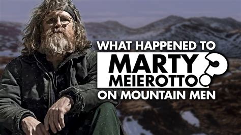 What Happened To Marty Meierotto On Mountain Men Youtube