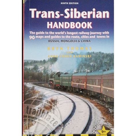 Trans Siberian Handbook By Bryn Thomas And Anna Kaminski Ninth Edition
