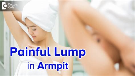 Painful Armpit Lump Causes Diagnosis And Treatment Dr Nanda Rajaneesh Doctors Circle