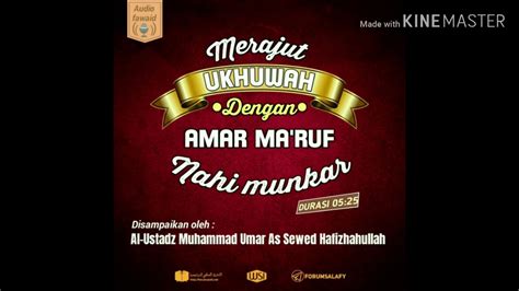 Pelaku amar ma'ruf nahi munkar hendaknya menghiasi dirinya dengan sifat terpuji dan akhlak mulia. MERAJUT UKHUWAH DENGAN AMAR MA'RUF NAHI MUNKAR (UST ...