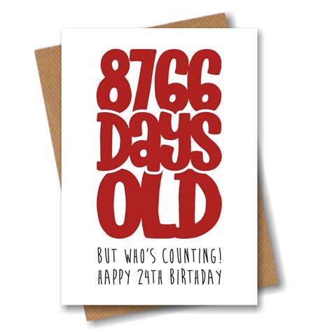 Funny 24th Birthday Card 8766 Days Old But Whos Etsy Uk