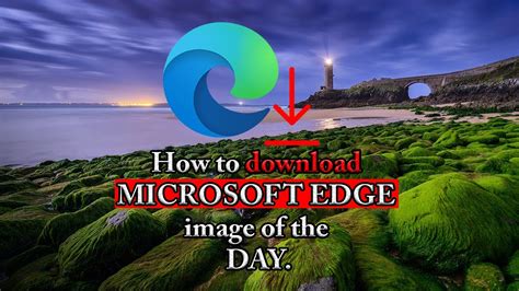 How To Download Microsoft Edge Image Of The Day Microsoft Edge