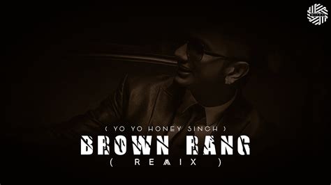 Brown Rang Remix Dj Mitra Yo Yo Honey Singh Speed Records Youtube