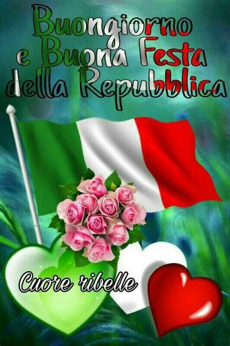 2 Giugno Festa Della Repubblica Italian Quotes Roby Good Morning Good