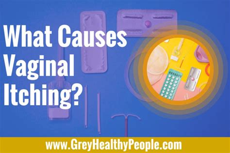 What Causes Vaginal Itching Root Causes Of Vaginal Itching
