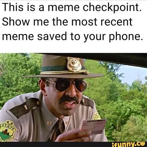 This Is A Meme Checkpoint Show Me The Most Recent Meme Saved To Your