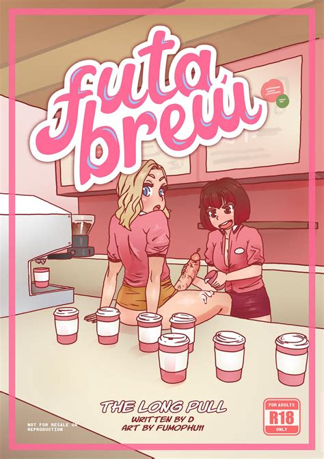 Fumophu11 Futa Brew The Long Pull Porn Comics Galleries