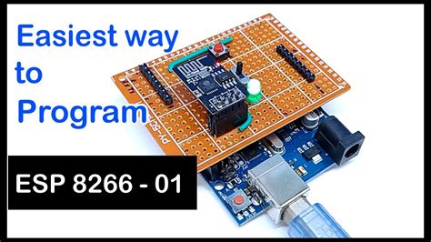 Esp 8266 01 Programming With Arduino Uno The Easy Way Youtube