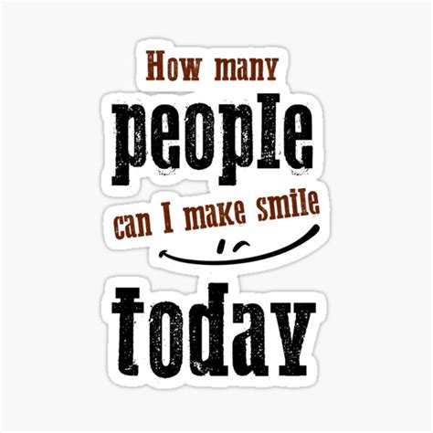 How Many People Can I Make Smile Today Sticker By Aliredhut Redbubble