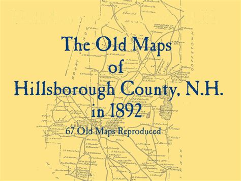The Old Maps Of Hillsborough County New Hampshire In 1892