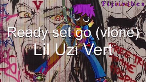 Lil Uzi Vert Ready Set Go Vlone Lyrics Youtube