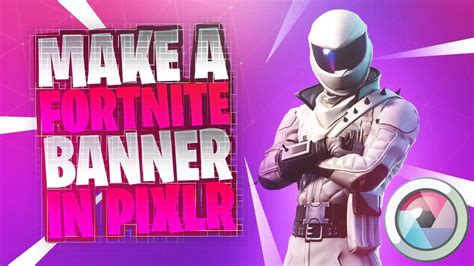 How To Make A Fortnite Youtube Banner Without Photoshop Pixlr Tutorial