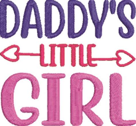 Daddys Little Girl Machine Embroidery Design Embroidery Library At