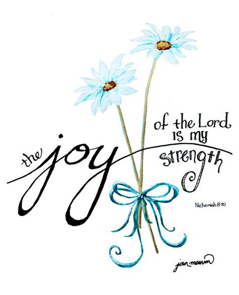 Scripture art and bible verse prints by makehimknown. The Joy of the Lord is my strength Jan Marvin wall art print