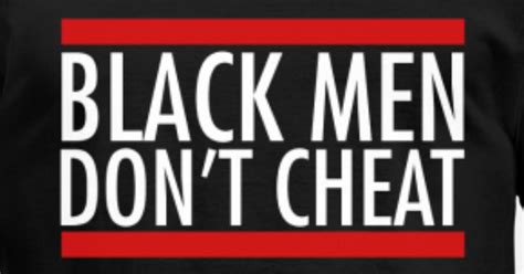 Black Men Dont Cheat Mens T Shirt Spreadshirt