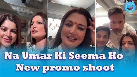 Na Umar Ki Seema Ho New Promo Shoot Bts Deepshikha Nagpal Youtube