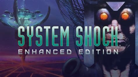 System Shock Enhanced Edition Se Actualiza Con Soporte 4k Y Mods