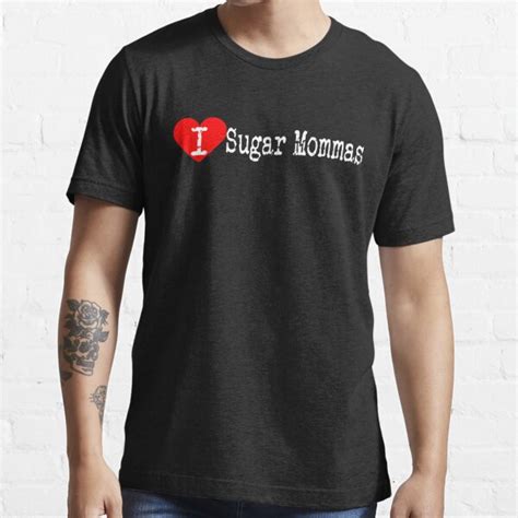 I Heart Sugar Mommas Love Sugar Mommas T Shirt For Sale By