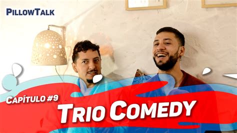 Pillow Talk Cap 09 Trio Comedy Youtube