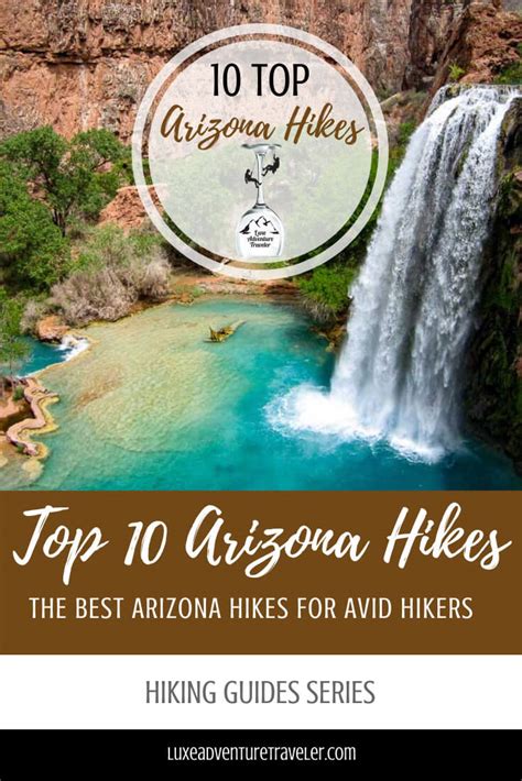 Top 10 Arizona Hikes Luxe Adventure Traveler