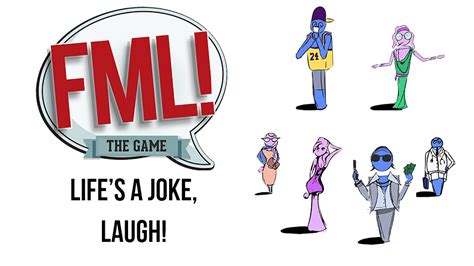 Fml The Game Lifes A Joke Laugh By Jay And Mike — Kickstarter
