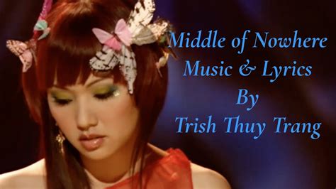 Middle Of Nowhere Trish Thuy Trang Lyric Video Youtube