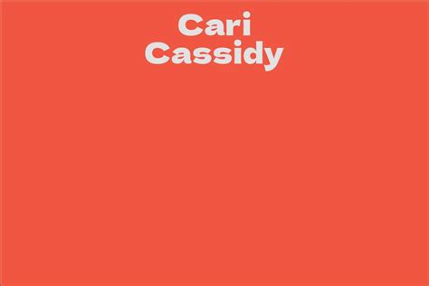 Cari Cassidy Facts Bio Career Net Worth Aidwiki