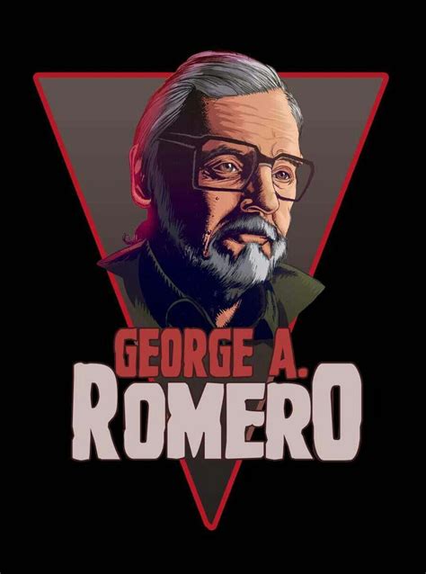 George A Romero Horror Movie Icons Horror Movie Art Zombie Movies