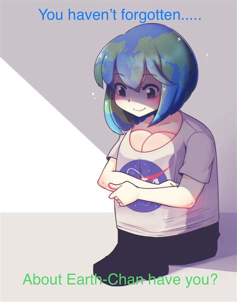 Since Were Bringing Back Dead Memes Earth Chan Has Been Very