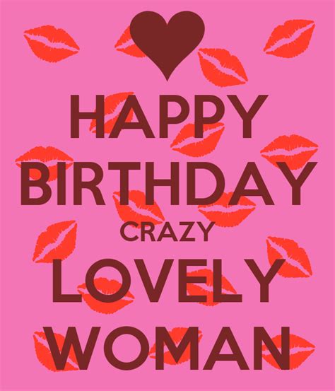 Happy Birthday Crazy Lovely Woman Poster Tengootiashvili Keep Calm