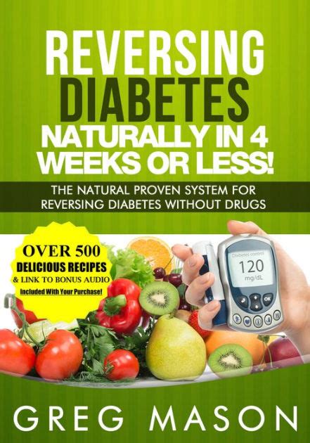 Reversing Diabetes In 4 Weeks Or Less The Natural Proven System For