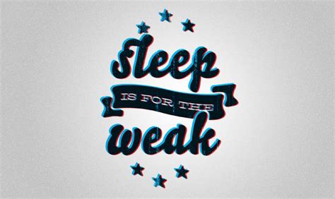 2019 is fast approaching.can you believe it? Sleep is for the weak | Worth quotes, Typography, Quotes