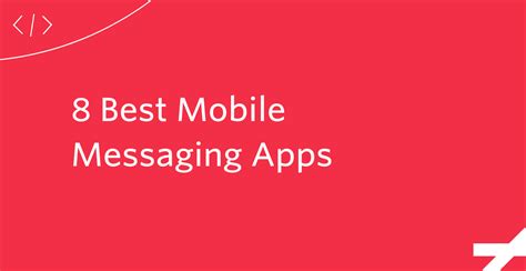 8 Best Mobile Messaging Apps Twilio
