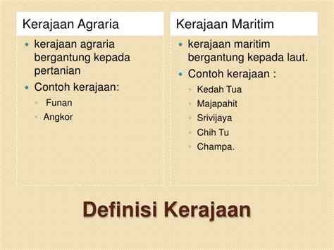 Antaranya ialah kerajaan melaka dan srivijaya. Kerajaan agraria maritim