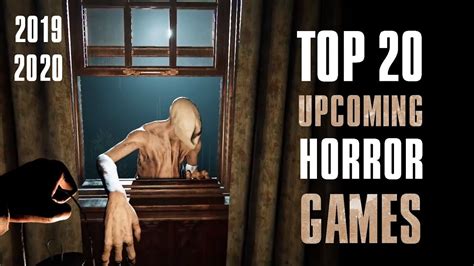 Top 20 Upcoming Horror Games 2019 2020 Pc Xbox One