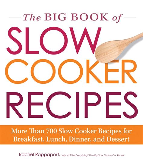 The Big Book Of Slow Cooker Recipes Book By Rachel Rappaport
