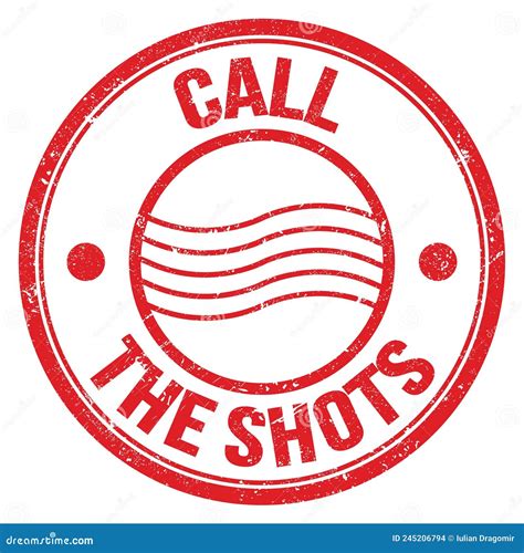 Call The Shots Text On Red Round Postal Stamp Sign Stock Illustration