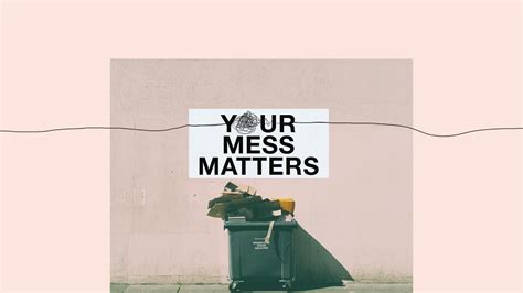 Your Mess Matters Pt2 Youtube