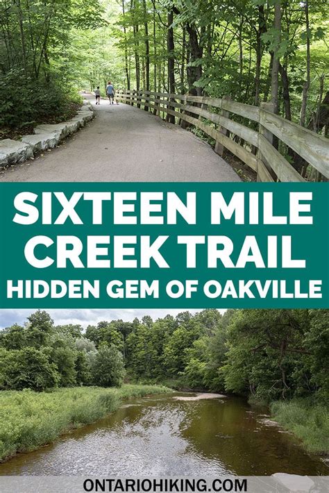 Sixteen Mile Creek Trail In Oakville A Magical Natural Escape In The