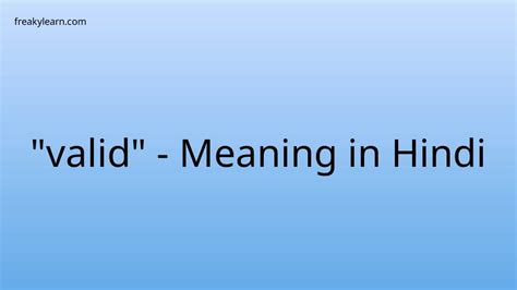 Valid Meaning In Hindi Freakylearn