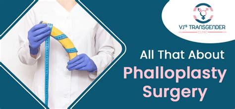All That About Phalloplasty Gender Change Surgery