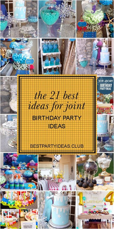 The 21 Best Ideas For Joint Birthday Party Ideas Joint Birthday