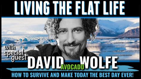 Living The Flat Life W David Avocado Wolfe How To Survive Whats